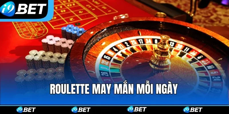 Roulette may mắn mỗi ngày