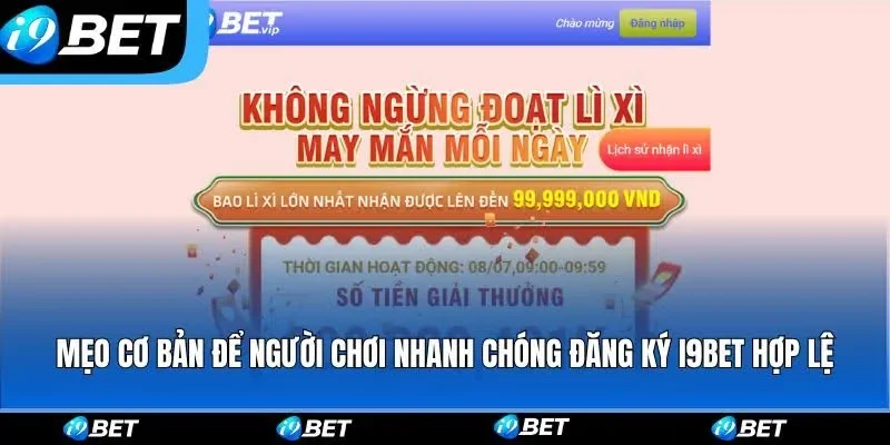 Mẹo cơ bản để người chơi nhanh chóng đăng ký i9bet hợp lệ Mẹo cơ bản để người chơi nhanh chóng đăng ký i9bet hợp lệ