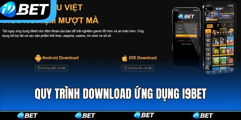 Quy trình download ứng dụng i9bet