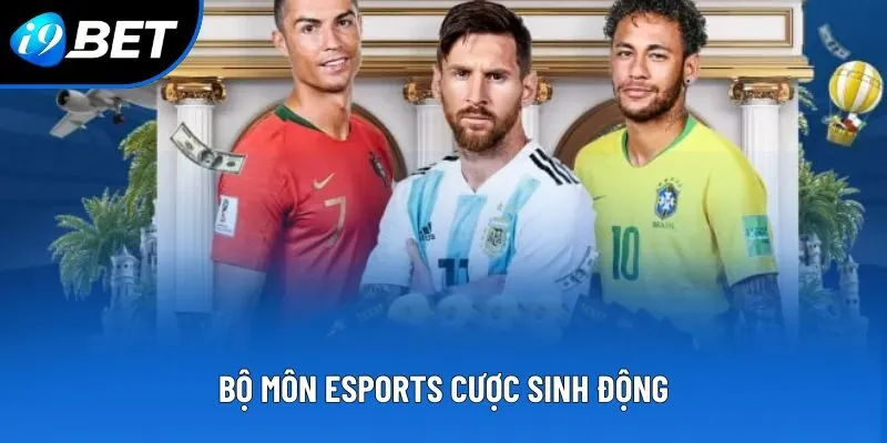 Bộ môn Esports cược sinh động